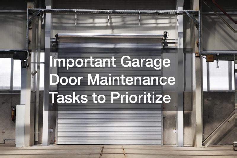 Important Garage Door Maintenance Tasks to Prioritize
