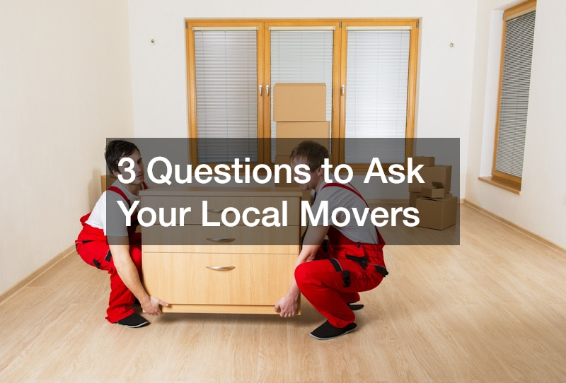 3 Questions to Ask Your Local Movers